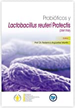 Probioticos Y Lactobacillus Reuteri Protectis