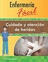 Enfermería Fácil. Cuidado Y Atención De Heridas