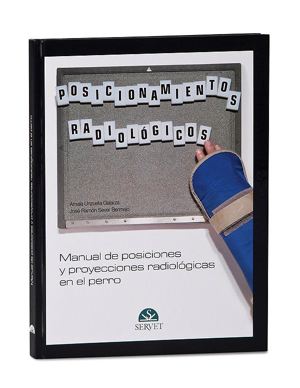 Manual De Posiciones Y Proyecciones Radiológicas En El Perro