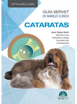 Guía Servet De Manejo Clínico: Oftalmología. Cataratas
