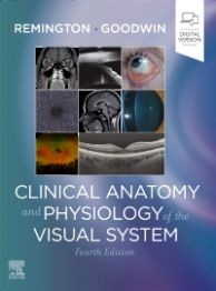 Clinical Anatomy And Physiology Of The Visual System, 4Th Edition
