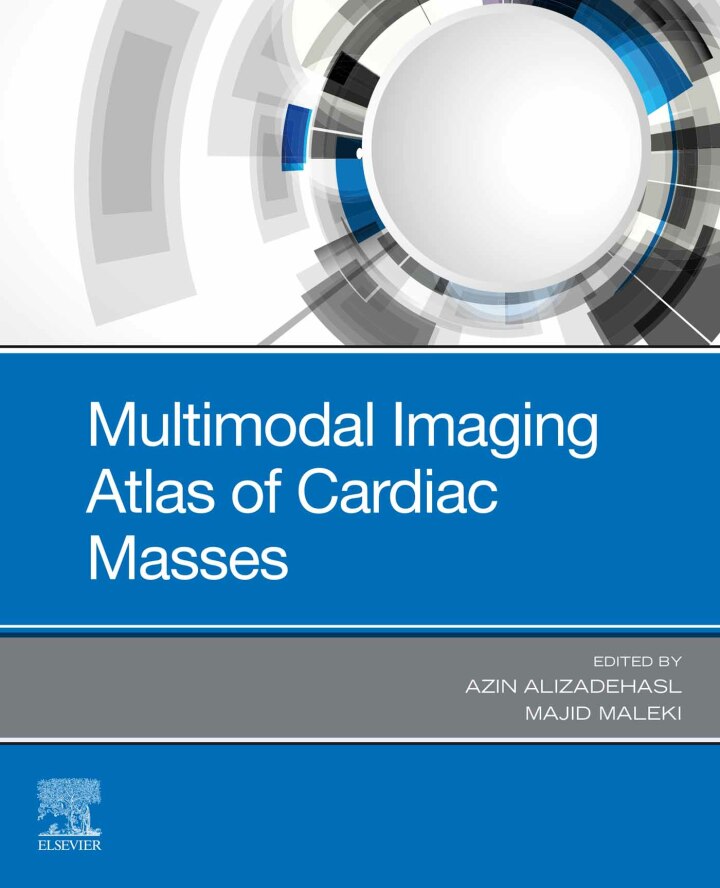 Multimodal Imaging Atlas Of Cardiac Masses, 1St Edition