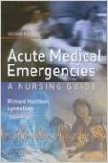 A Nurse'S Survival Guide To Acute Medical Emergencies 2Nd Edición