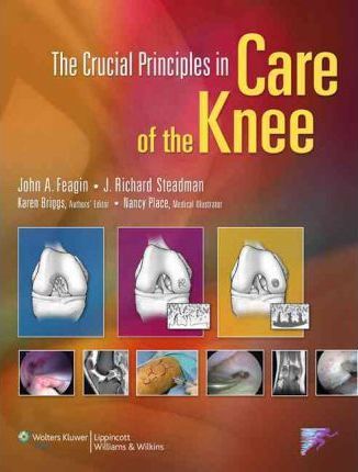 The Crucial Principles In Care Of The Knee