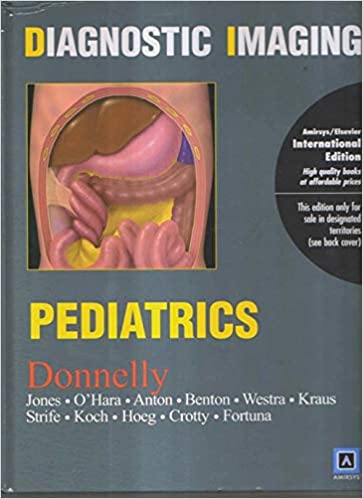 Diagnostic Imaging : Pediatrics, International Edition