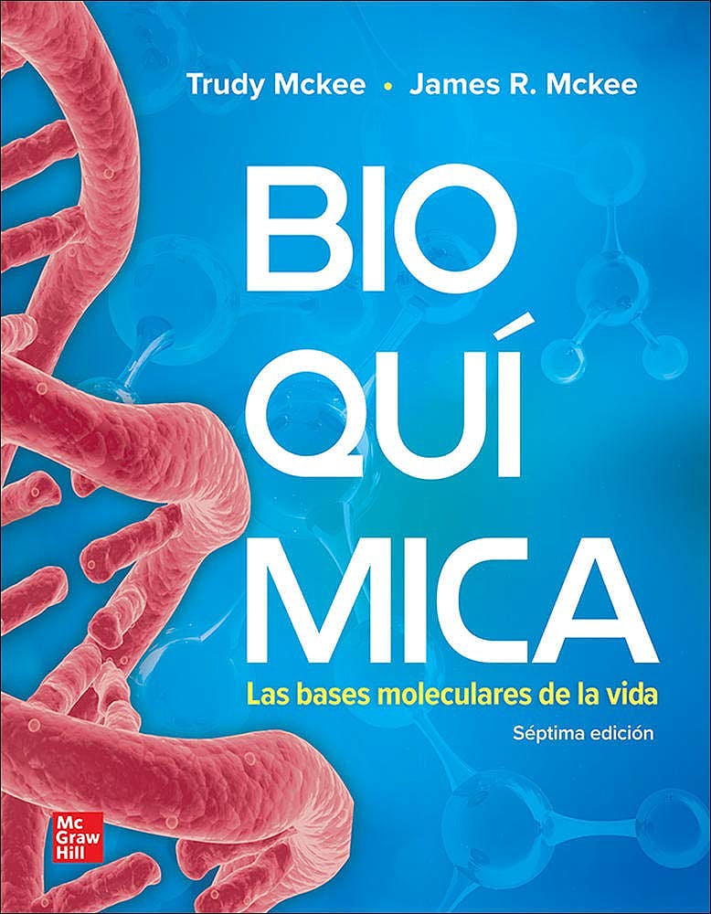 Bioquímica. Las Bases Moleculares De La Vida.