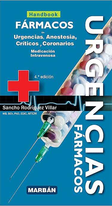 Fármacos En Urgencias, Anestesia, Críticos Y Coronarios. Medicación Intravenosa (Handbook).