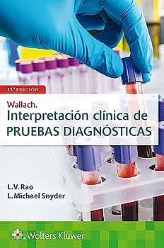 Wallach Interpretación Clínica De Pruebas Diagnósticas.