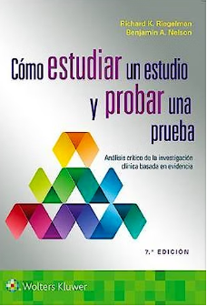 Cómo Estudiar Un Estudio Y Probar Una Prueba. Análisis Crítico De La Investigación Clínica Basada En Evidencia.