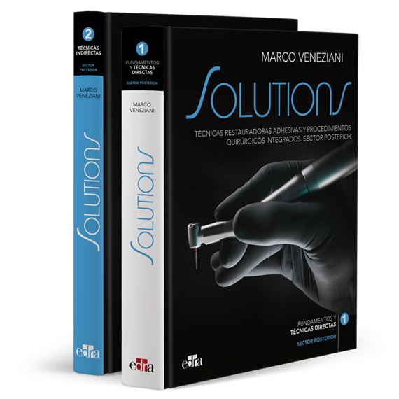 SOLUTIONS. Técnicas Restauradoras Adhesivas y Procedimientos Quirúrgicos Integrados Sector Posterior (2 Volúmenes)