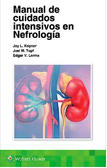 Manual De Cuidados Intensivos En Nefrología.