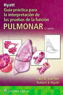 Hyatt Guía Práctica Para La Interpretación De Las Pruebas De La Función Pulmonar.