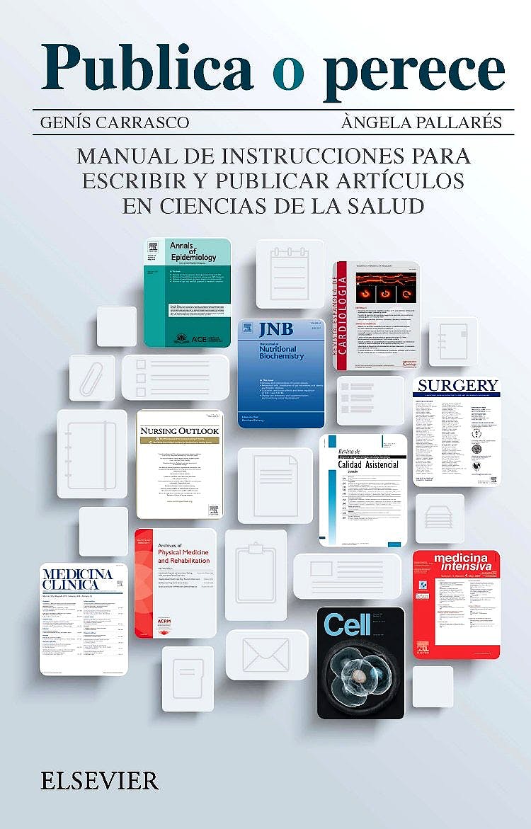 Publica O Perece. Manual De Instrucciones Para Escribir Y Publicar Artículos En Ciencias De La Salud