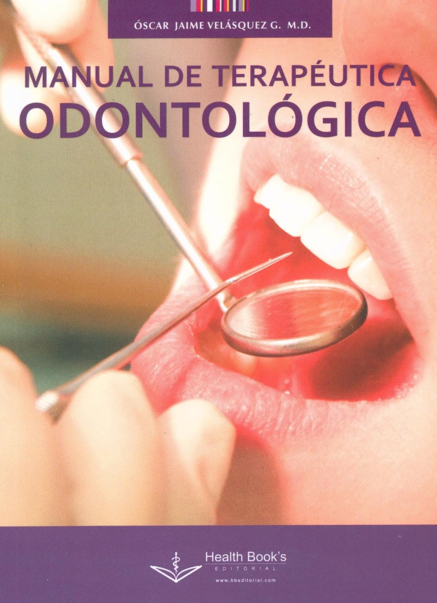 Manual De Terapéutica Odontologica.