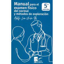 Manual Para El Examen Físico Del Normal Y Métodos De Exploración.