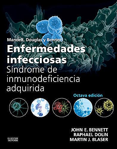 Mandell, Douglas Y Bennett Enfermedades Infecciosas. Sindrome De Inmunodeficiencia Adquirida 8Ed