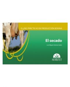 Guías Prácticas En Producción Bovina. El Secado