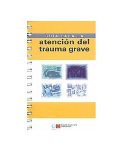 Guia Para La Atencion Del Trauma Grave