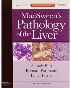 Macsweens Pathology Of The Liver: Expert Consult: Online And Print (Expert Consult Title: Online + Print)
