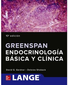 Greenspan Endocrinología Básica & Clínica 10Ed.