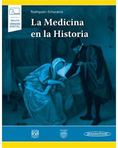 La Medicina En La Historia (Incluye Versión Digital)