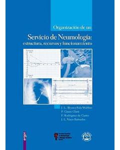 Organizacion De Un Servicio De Neumologia: Estructura, Recursos Y Funcionamiento
