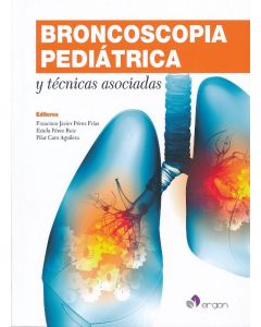 Broncoscopia Pediatrica Y Tecnicas Asociadas