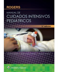 Rogers Manual de Cuidados Intensivos Pediátricos
