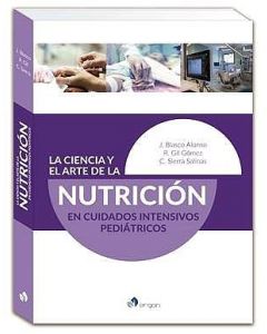 La Ciencia Y El Arte De La Nutrición En Cuidades Intensivos Pediátricos