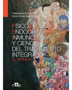 Psiconeuroendocrinoinmunología Y Ciencia Del Tratamiento Integrado. El Manual