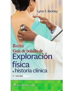 Bates. Guía De Bolsillo De Exploración Física E Historia Clínica