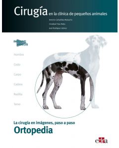 Cirugía en la clínica de pequeños animales. Ortopedia