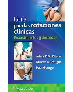 Guía Para Las Rotaciones Clínicas. Procedimientos Y Destrezas.