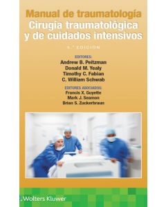 Manual de Traumatología. Cirugía Traumatológica y de Cuidados Intensivos