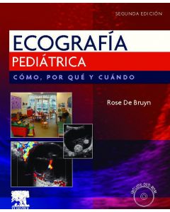 Ecografía Pediátrica. Cómo, Por Qué Y Cuándo 2Ed