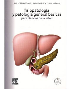 Fisiopatologia Y Patologia General Basicas Para Ciencias De La Salud