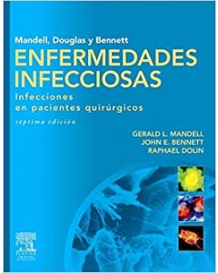 Mandell, Douglas Y Bennett. Enfermedades Infecciosas. Infecciones En Pacientes Quirurgicos (Spanish Edition)
