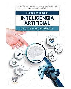 Manual Práctico De Inteligencia Artificial En Entornos Sanitarios.