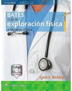 Bates Guía De Exploración Física E Historia Clínica 12Ed