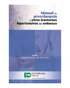 Manual De Preeclampsia Y Otros Trastornos Hipertensivos Del Embarazo- Incluye Glosario De Fármacos