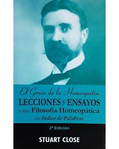 El Genio De La Homeopatía 2ª Edición Lecciones Y Ensayos Sobre Filosofía Homeopática